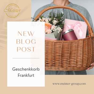 Geschenkkorb Frankfurt | Blumen Meister – Perfekte Geschenke für jeden Anlass