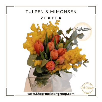 Weltfrauentag Tulpen- und Mimosen-Zepter: Ein Tribut an die Stärke und Schönheit der Frau - Meister Group Frankfurt